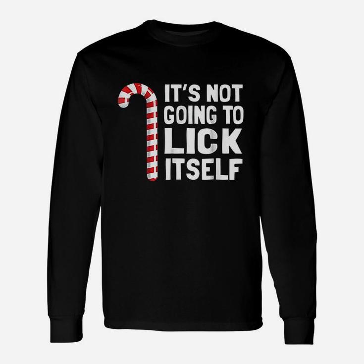 Its Not Going To Lick Itself Christmas Candy Cane Long Sleeve T-Shirt