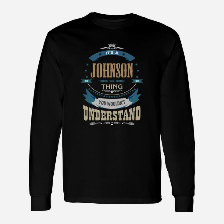 Johnson, It's A Johnson Thing Long Sleeve T-Shirt