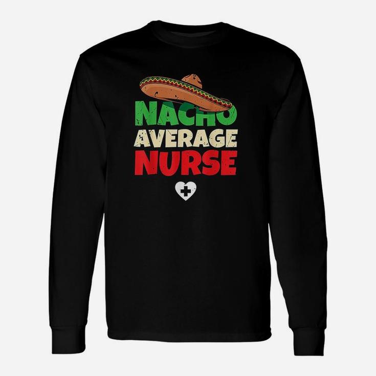Joke Nursing Student Work Clothing Pun Nurse Long Sleeve T-Shirt