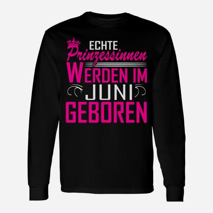 Juni Prinzessin Geburtstag Langarmshirts