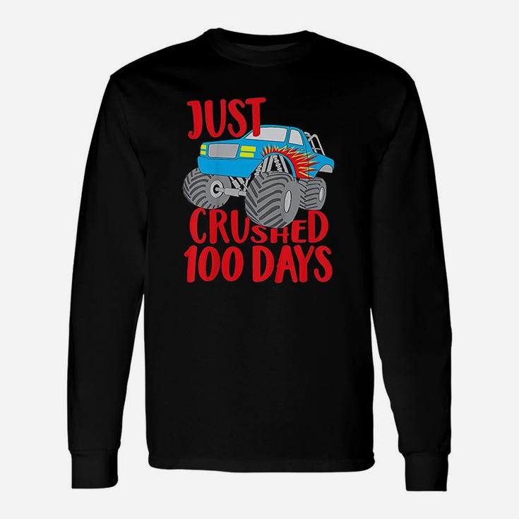 Just Crushed 100 Days Monster Truck 100th Day Of School Long Sleeve T-Shirt