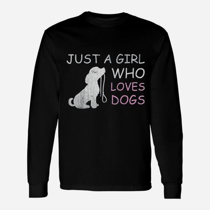 Just A Girl Who Loves Dogs For Dog Lovers Long Sleeve T-Shirt