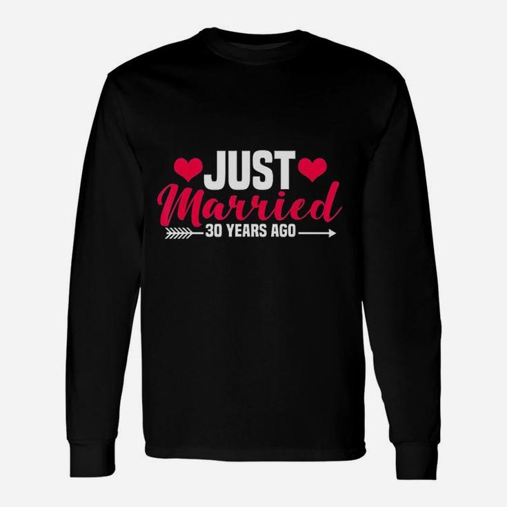 Just Married 30 Years Ago 30th Wedding Anniversary Long Sleeve T-Shirt