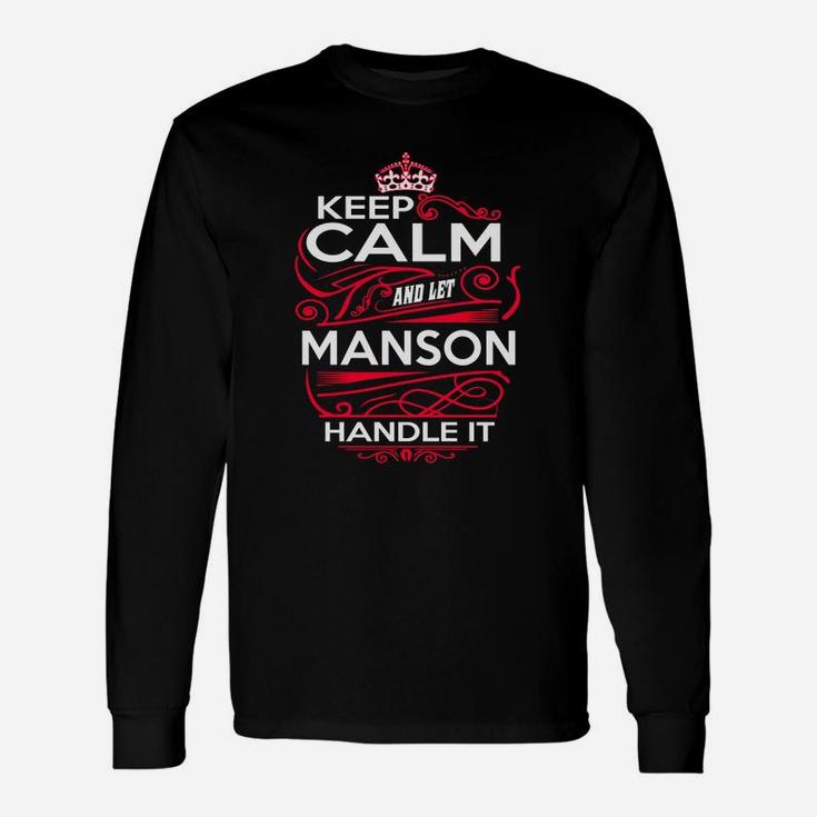 Keep Calm And Let Manson Handle It Manson Tee Shirt, Manson Shirt, Manson Hoodie, Manson Family, Manson Tee, Manson Name, Manson Kid, Manson Sweatshirt Long Sleeve T-Shirt