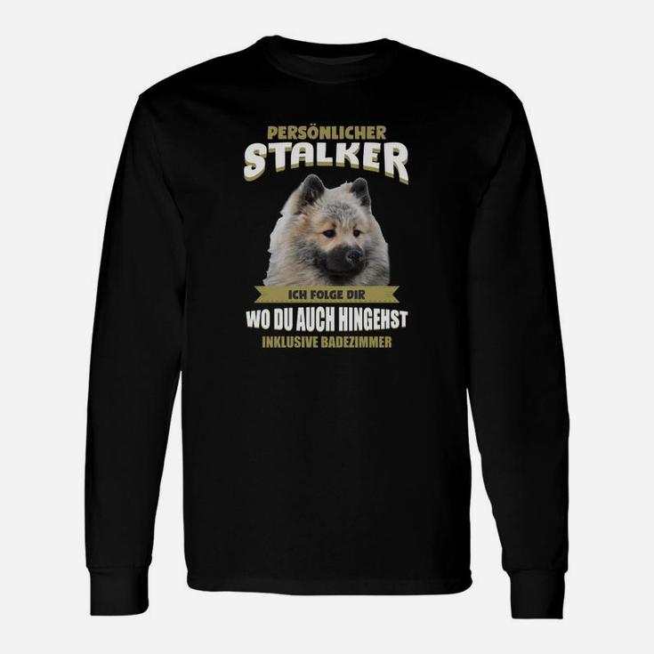 Keeshond Lustiges Langarmshirts Persönlicher Stalker - Folge Überallhin