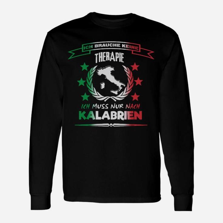 Keine Therapie Nur Kalabrien Langarmshirts, Lustiges Urlaubs-Design