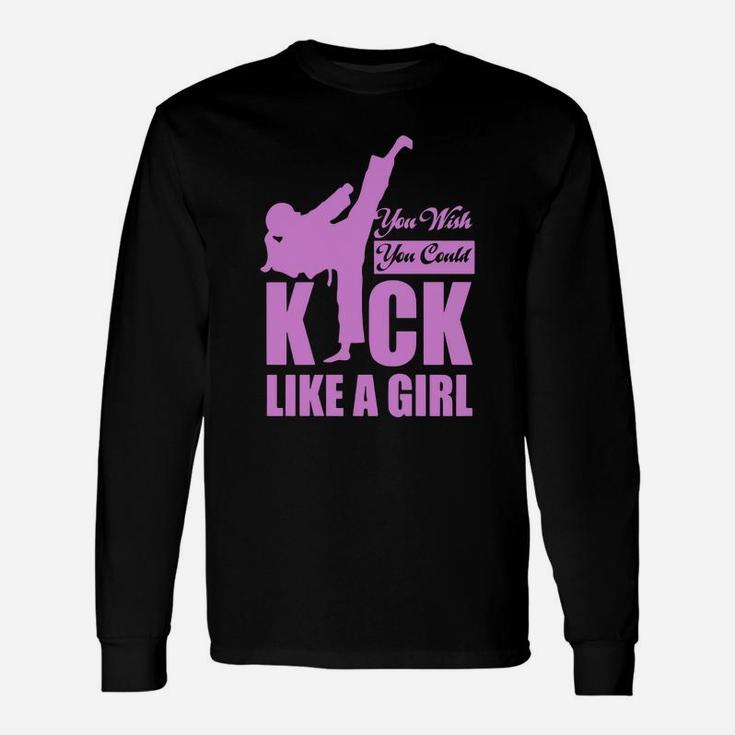 Kick Like A Girl T-shirt Karate Taekwondo Long Sleeve T-Shirt