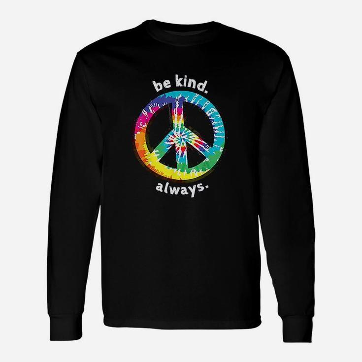 Be Kind Always Tie Dye Peace Sign Spread Kindness Long Sleeve T-Shirt