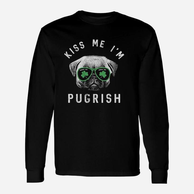 Kiss Me Im Pugrish Saint Patricks Day Long Sleeve T-Shirt