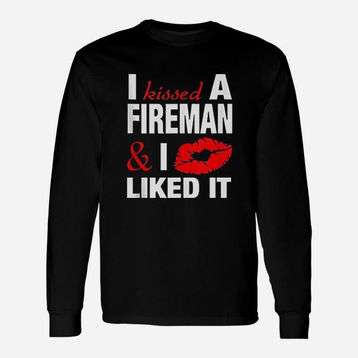 I Kissed A Fireman Firefighters Girlfriend Wife Long Sleeve T-Shirt