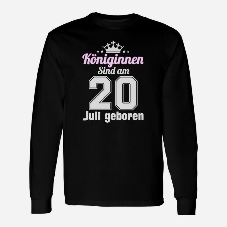 Königinnen Sind Am 20 Juli Geboren Langarmshirts