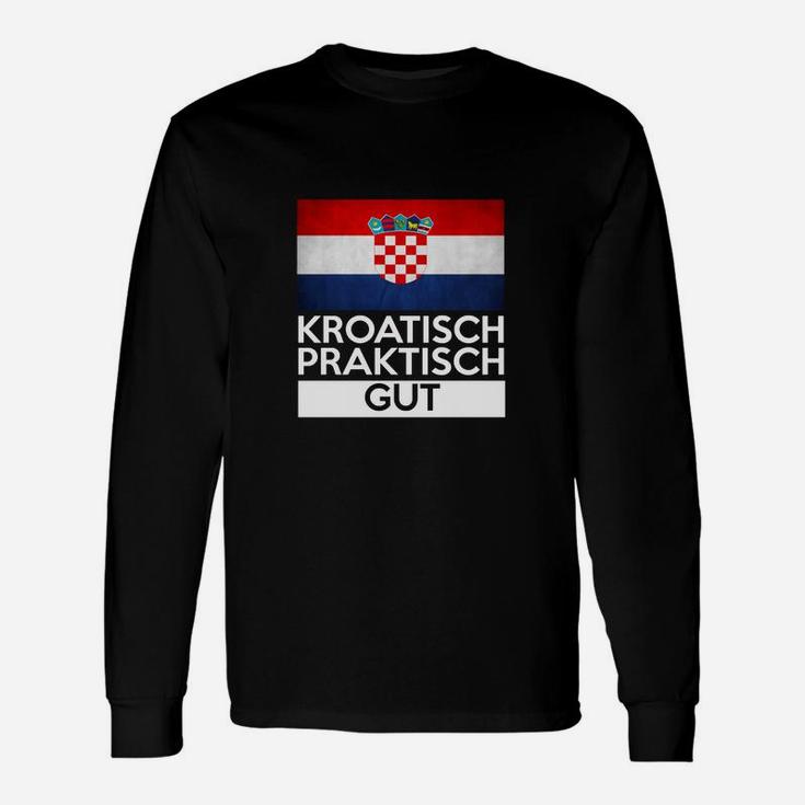 Kroatisch Praktisch Gut Langarmshirts