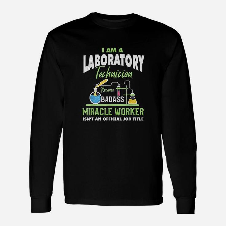 Lab Tech Humor Quote Laboratory Technician Long Sleeve T-Shirt