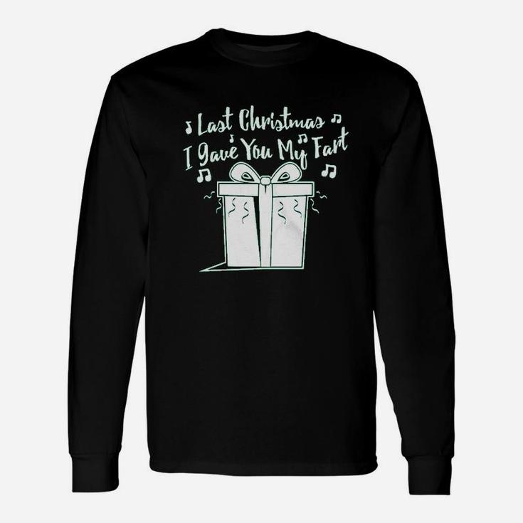 Last Christmas I Gave You My Fart Holiday Song Long Sleeve T-Shirt