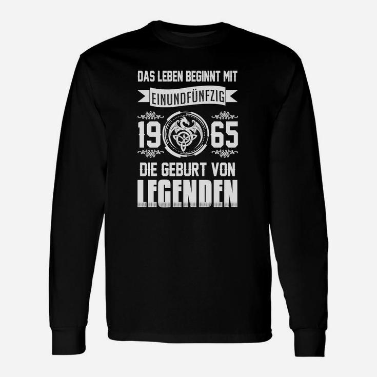 Leben beginnt mit 51 Langarmshirts, Legenden 1965 Geburtstagshirt