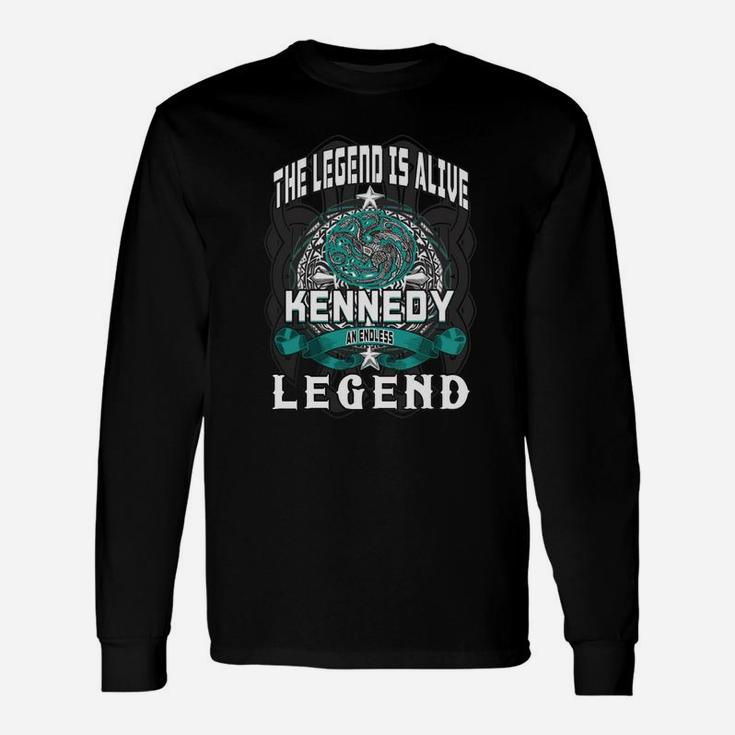 The Legend Is Alive Kenedy An Endless Legend Long Sleeve T-Shirt