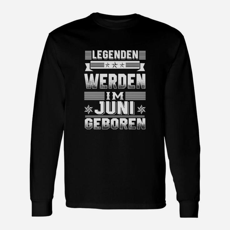 Legenden Geboren Juni Schwarzes Langarmshirts, Geburtstags-Design