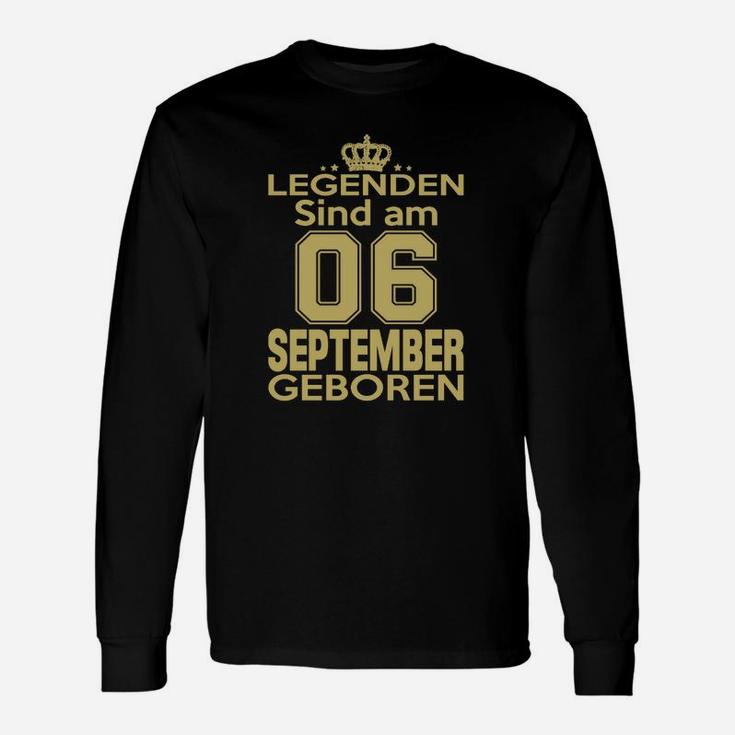 Legenden Sind Am 06 September Geboren Langarmshirts