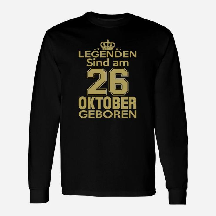 Legenden Sind Am 26 Oktober Geboren Langarmshirts