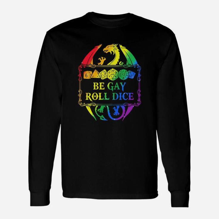 Lgbt Dungeons And Dragons Dice D20 Be Gay Roll Dice Long Sleeve T-Shirt