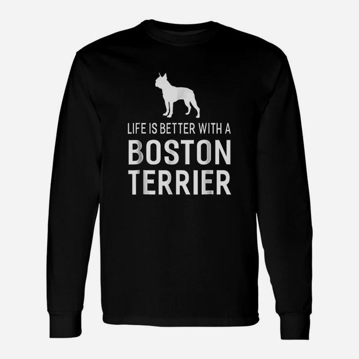 Life Is Better With A Boston Terrier Dog Animal Dogs Long Sleeve T-Shirt
