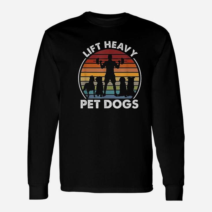 Lift Heavy Pet Dogs Fitness Weightlifting Retro Long Sleeve T-Shirt