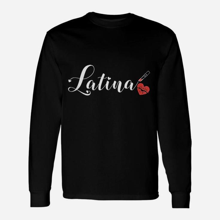 Lipstick Latina Proud Latina Red Lips Love Heart Latinas Long Sleeve T-Shirt