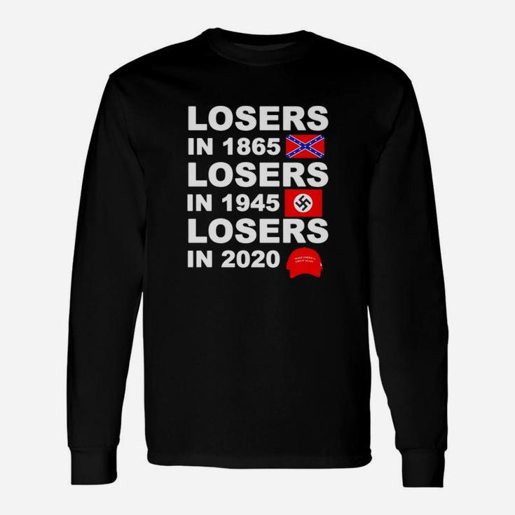 Losers In 1865 Losers In 1945 Losers In 2020 Long Sleeve T-Shirt