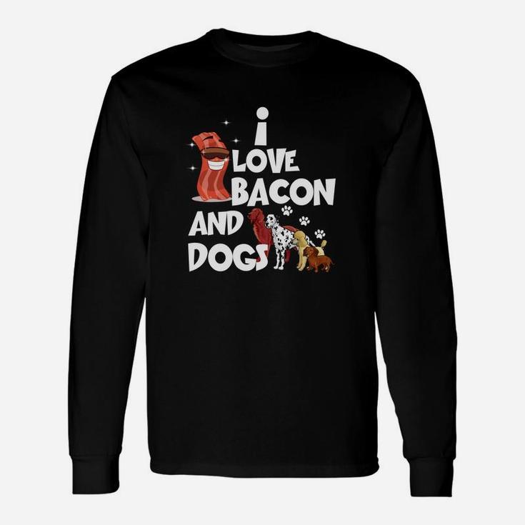 I Love Bacon And Dogs s Sweet Dogs s Long Sleeve T-Shirt