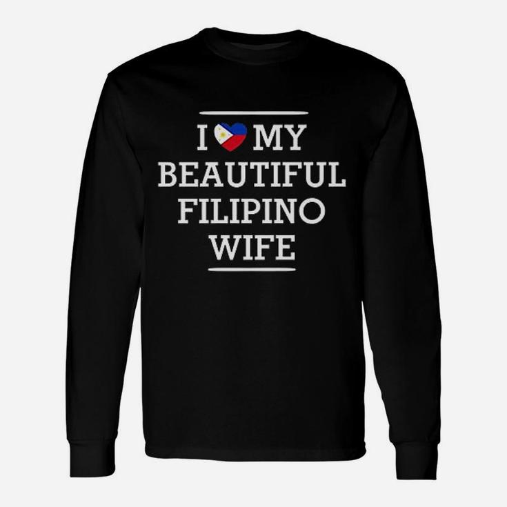 I Love My Beautiful Filipino Wife Flag Heart Long Sleeve T-Shirt