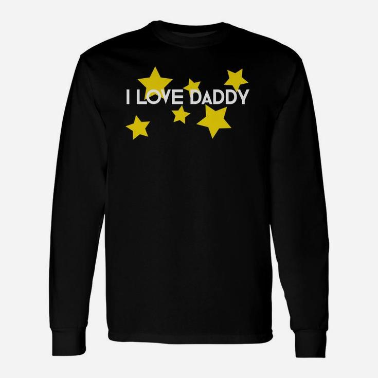 I Love Daddy Men Women Dad Fathers Day Long Sleeve T-Shirt