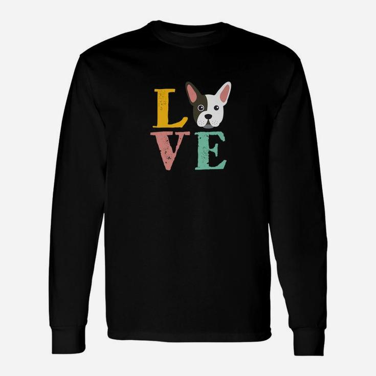 I Love French Bulldog Dog Lover Pet Puppies Owner Long Sleeve T-Shirt