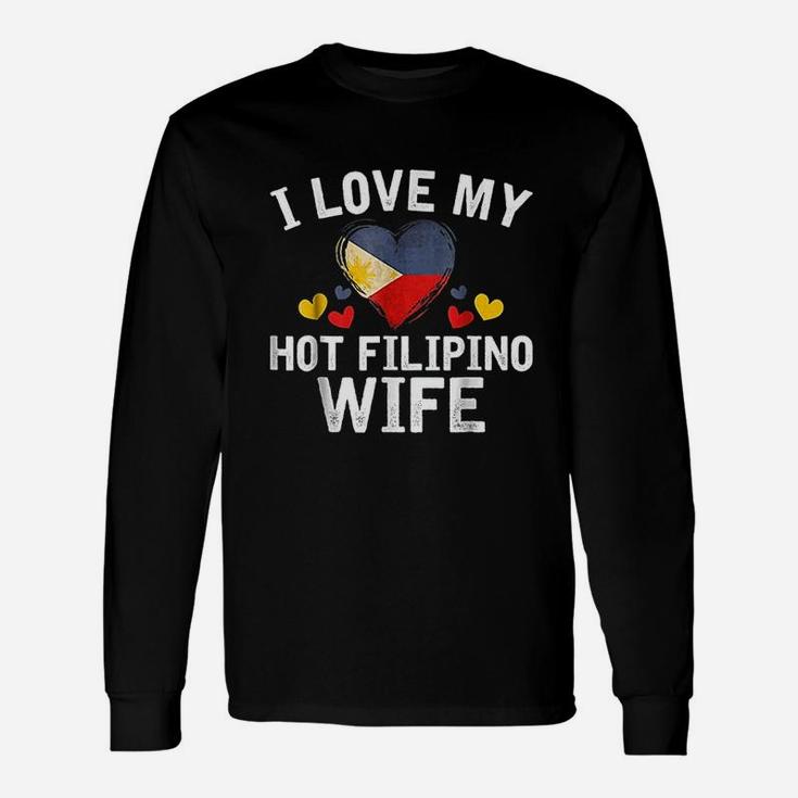 I Love My Hot Filipino Wife Anniversary Long Sleeve T-Shirt