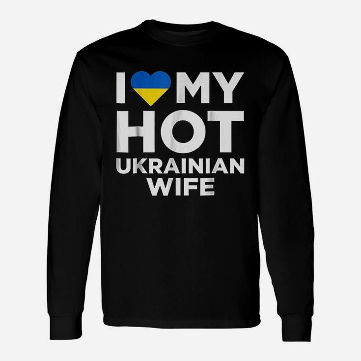 I Love My Hot Ukrainian Wife Cute Ukraine Native Relationship Long Sleeve T-Shirt