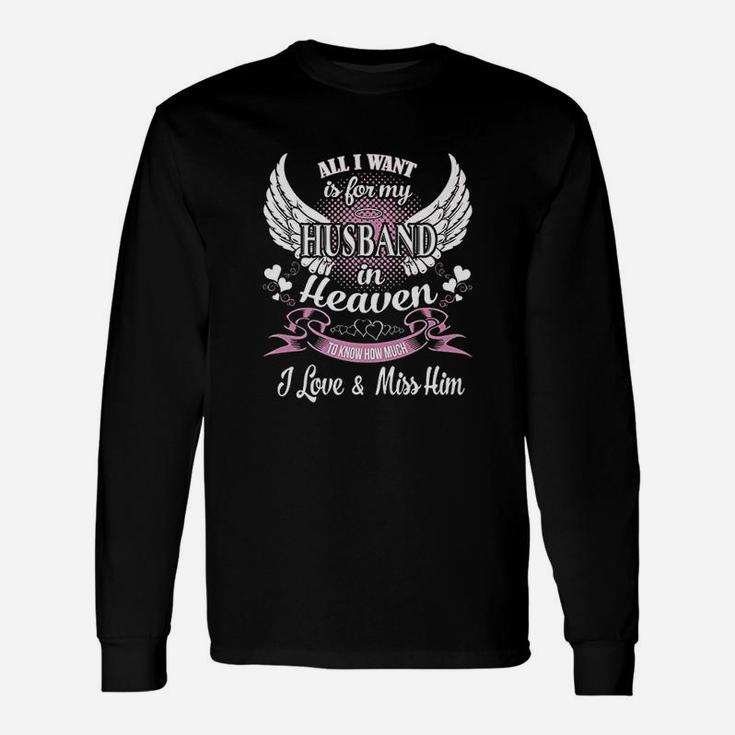 Love Miss My Husband In Memory Of Husband In Heaven Long Sleeve T-Shirt