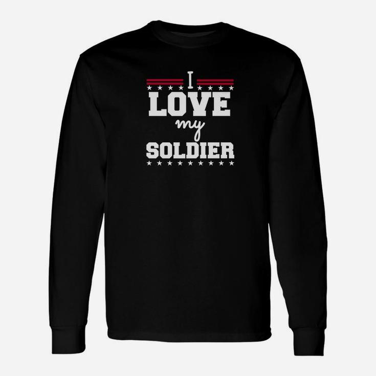 I Love My Soldier Military Wife Husband Spouse Long Sleeve T-Shirt