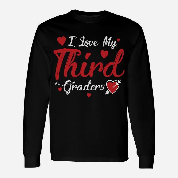 I Love My Third Graders Teacher Valentine Long Sleeve T-Shirt