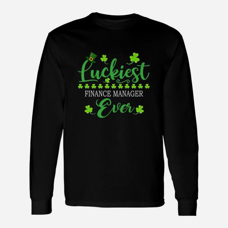 Luckiest Finance Manager Ever St Patrick Quotes Shamrock Job Title Long Sleeve T-Shirt