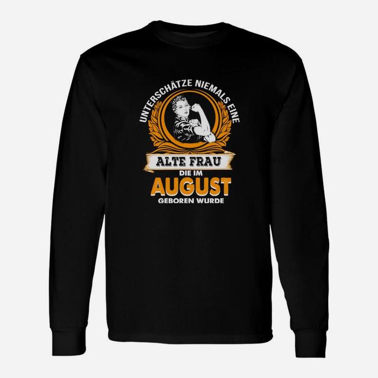 Lustiges August Geburtstagsshirt, Alte Frau Motiv Langarmshirts