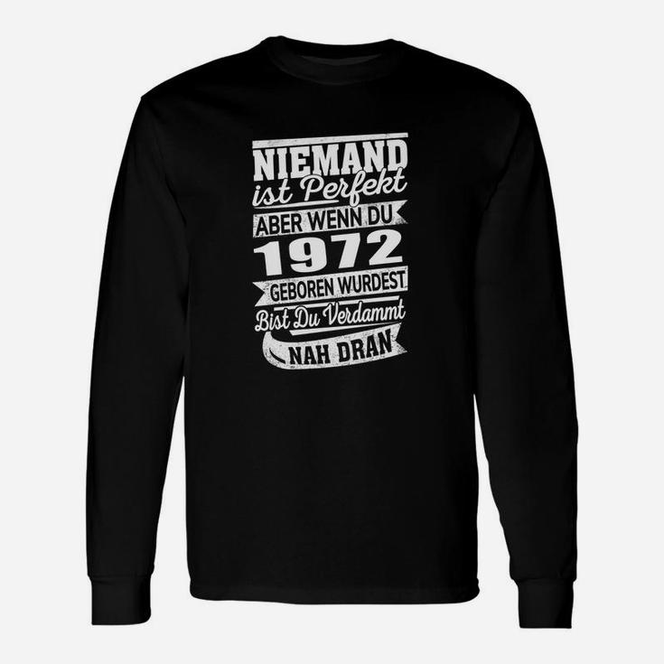 Lustiges Geburtstag Langarmshirts Fast Perfekt 1972, Retro Design