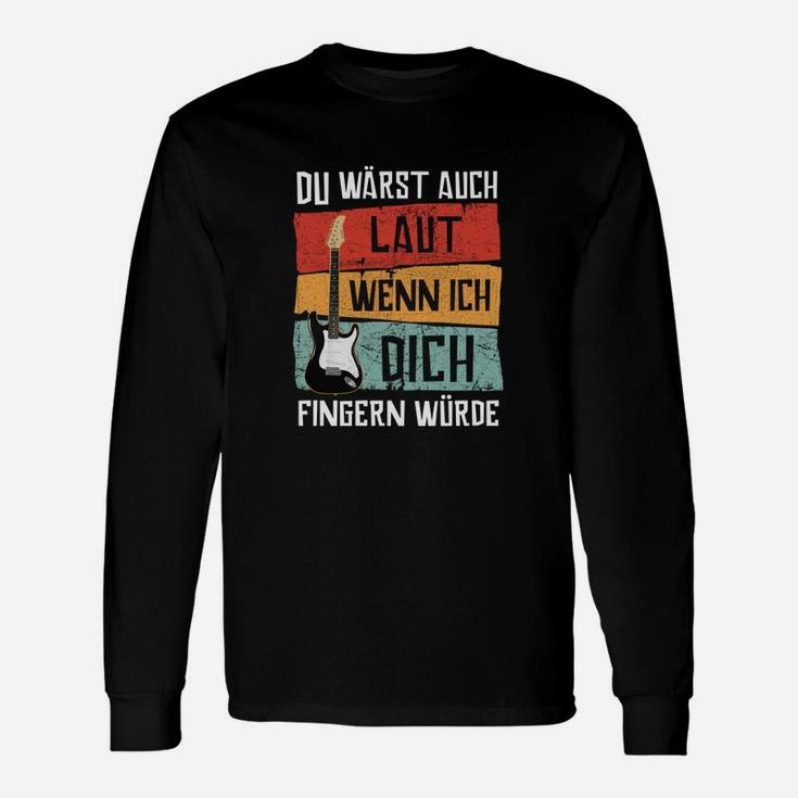 Lustiges Gitarrenspieler Langarmshirts, Spruch für Musiker