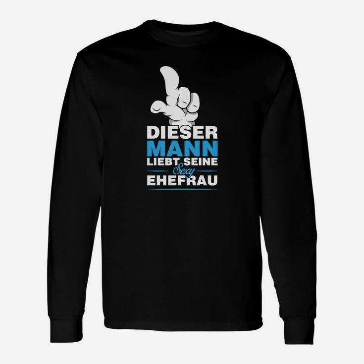 Lustiges Herren Langarmshirts 'Dieser Mann Liebt Seine Ehefrau', Witziges Design für Ehemänner