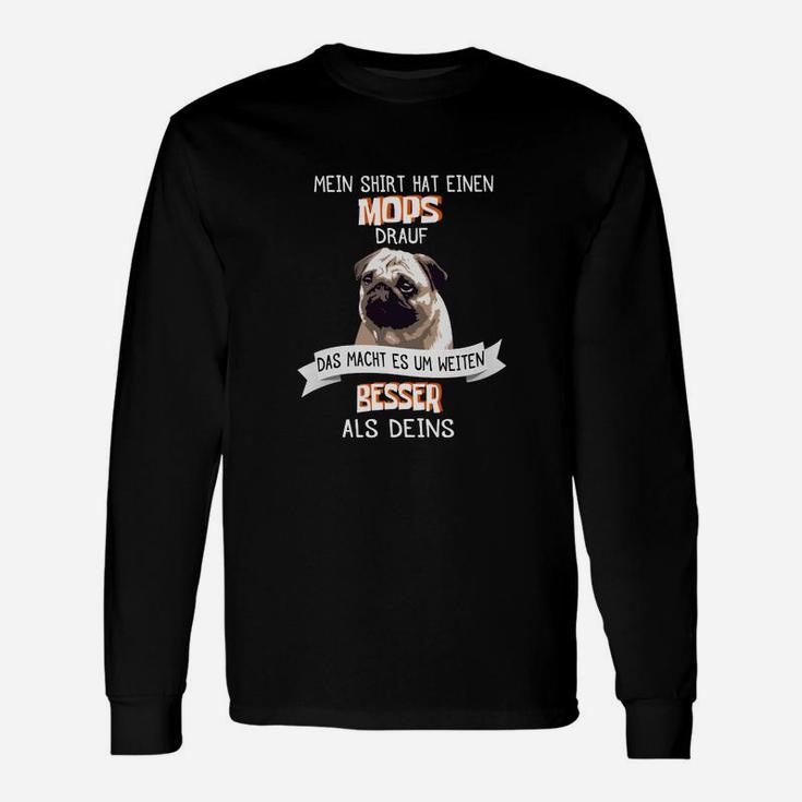 Lustiges Mops-Hund Langarmshirts, Spruch: Mein Langarmshirts hat einen Mops