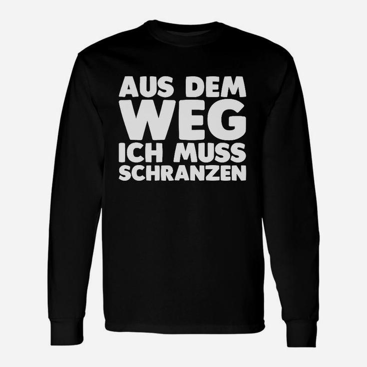 Lustiges Schranz Musik Fan Langarmshirts, Aus dem Weg, ich muss Schranzen für Fans