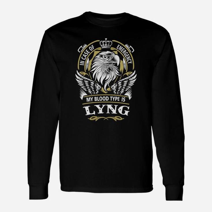Lyng In Case Of Emergency My Blood Type Is Lyng -lyng Shirt Lyng Hoodie Lyng Lyng Tee Lyng Name Lyng Lifestyle Lyng Shirt Lyng Names Long Sleeve T-Shirt