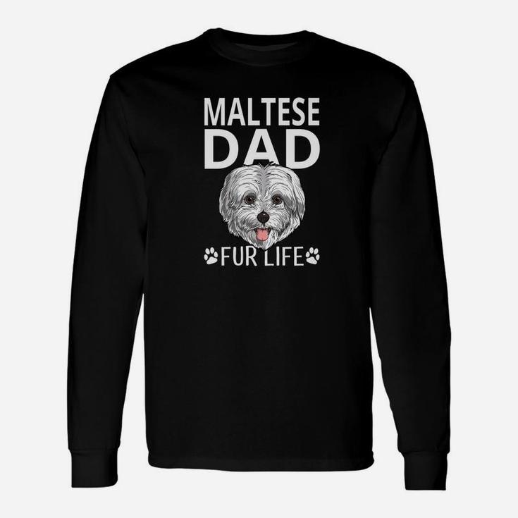 Maltese Dad Fur Life Dog Fathers Day Pun Long Sleeve T-Shirt