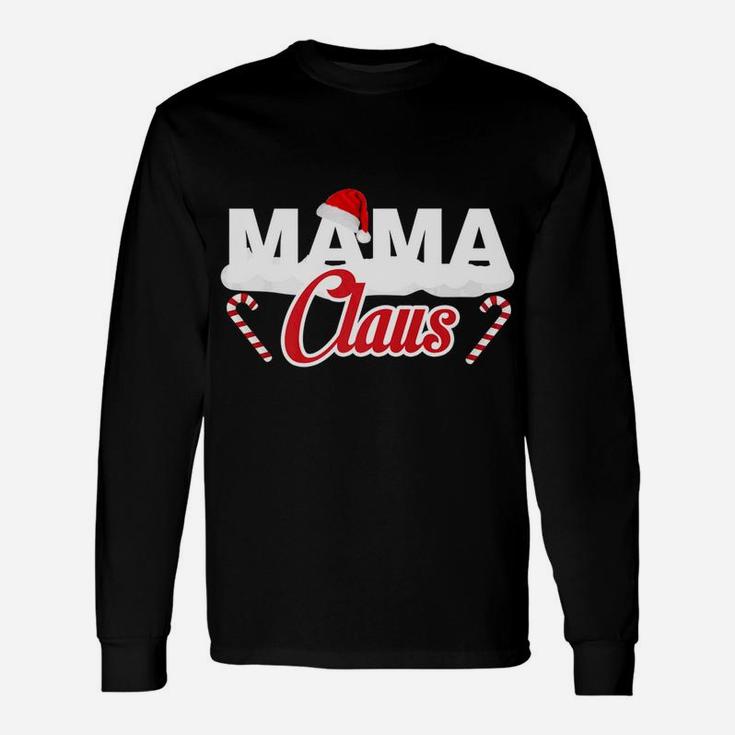 Mama Claus Matching Christmas Christmas Long Sleeve T-Shirt