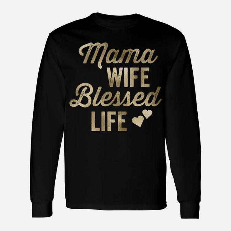 Mama Wife Blessed Life Vintage Script Gold Long Sleeve T-Shirt