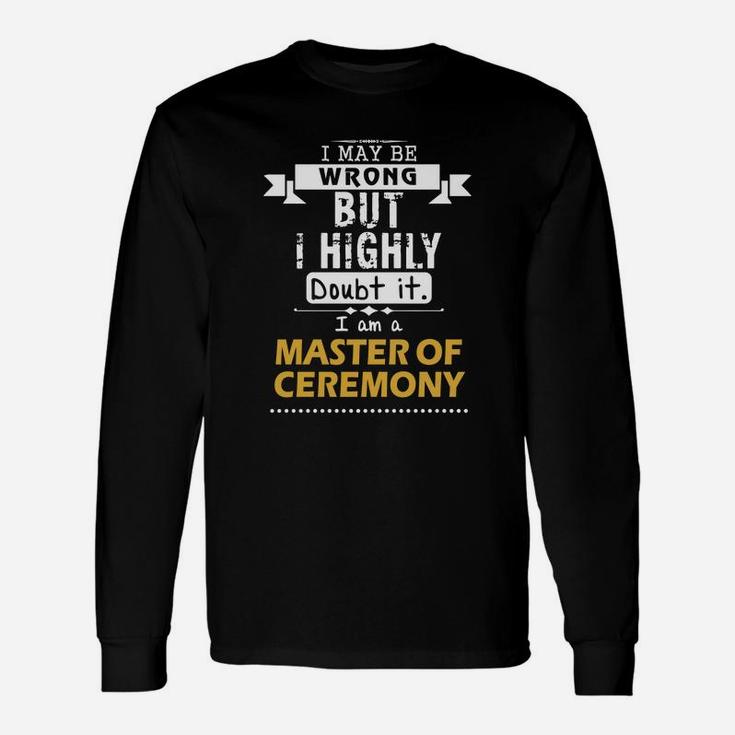 Master Of Ceremony Dout It Long Sleeve T-Shirt