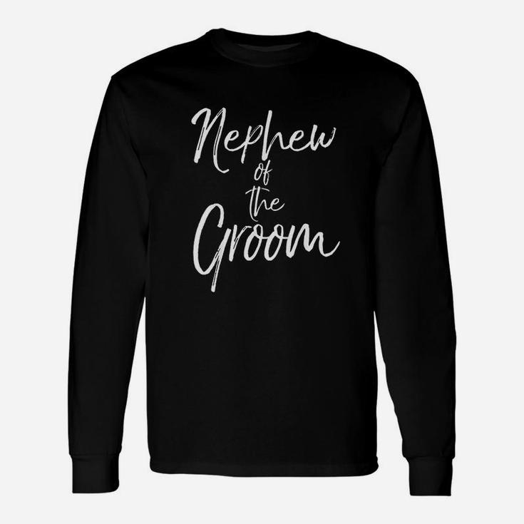 Matching Bridal Party For Nephew Of The Groom Long Sleeve T-Shirt